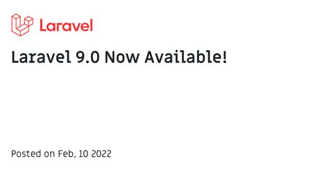 Laravel 9.0 Now Available! .